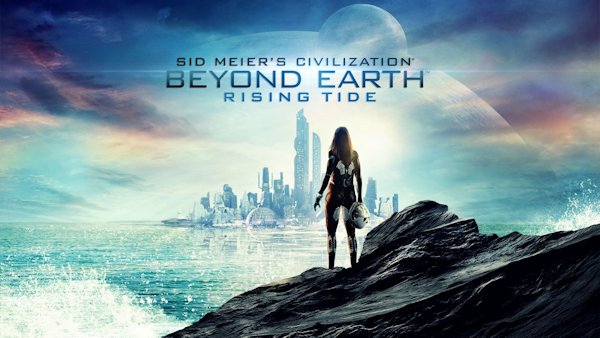 Civilization: Beyond Earth - Rising Tide | An expansion to the turn-based sci-fi 4X strategy game by Firaxis and 2K Games