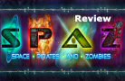Space Pirates and Zombies (SPAZ) BETA Review (version 0.9.0005)