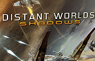 Distant Worlds: Shadows is Out Now