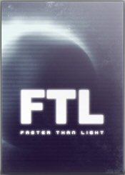 FTL: Fast Than Light