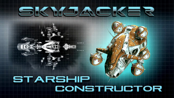 Skyjacker: Starship Constructor | by Digitilus